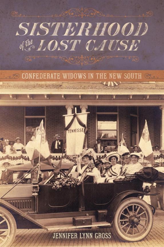 bok cover - Sisterhood of the Lost Cause, by Jennifer Gross