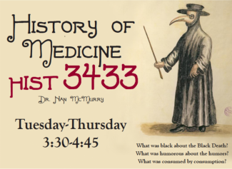 flyer for HIST 3433 with Dr. Nan McMurry Tuesdays and Thursday 3:30 pm and image of woodcut representation of medical practitioner in history