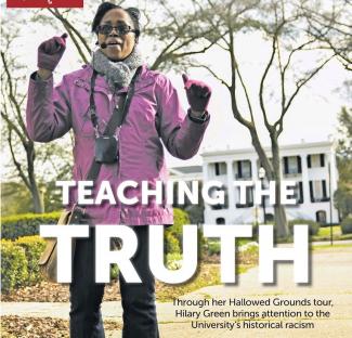 Hilary Green: Speaking the Truth: Through her Hallowed Grounds tour, Hilary Green brings attention to the University's historical racism.