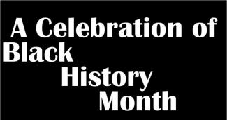 header: "In Celebration of Black History Month"