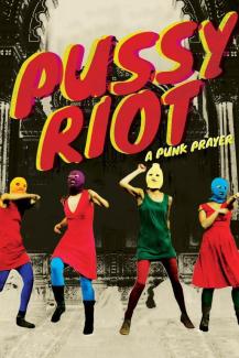 poster for film Pussy Riot, A Punk Prayer