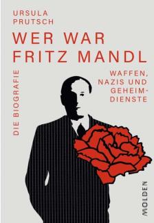 book cover for Ursula Putsch's "Wer war Fritz Mandl“ (Wien 2022)