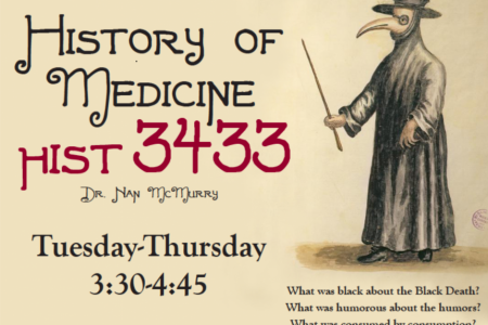 flyer for HIST 3433 with Dr. Nan McMurry Tuesdays and Thursday 3:30 pm and image of woodcut representation of medical practitioner in history