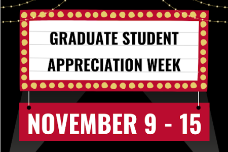 banner for Graduate Student Appreciation Week Nov 9-15