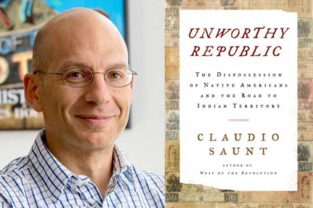 Claudio Saunt and book cover of Unworthy Republic