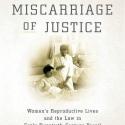 book cover for Dr. Cassia Roth's book A Miscarriage of Justice