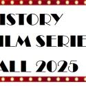 History Film Series 2025-26