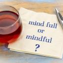 picture of a cup of tea and a note on mindfullness